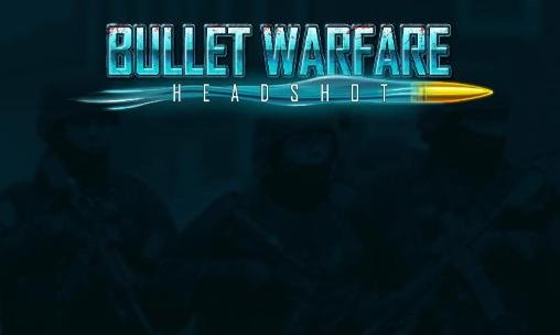 game pic for Bullet warfare: Headshot. Online FPS